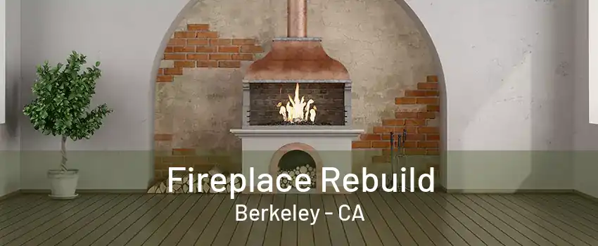 Fireplace Rebuild Berkeley - CA