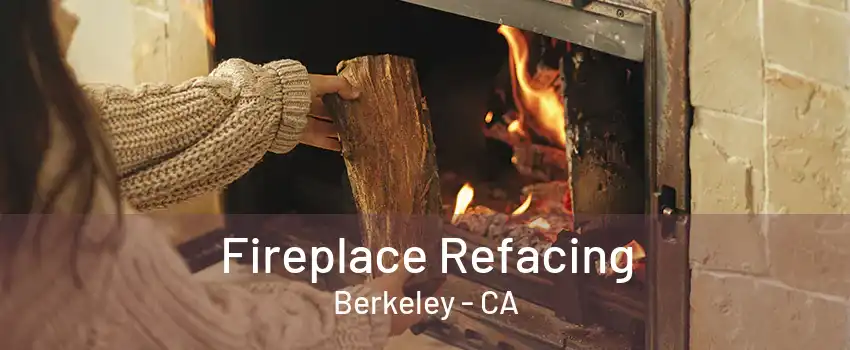 Fireplace Refacing Berkeley - CA