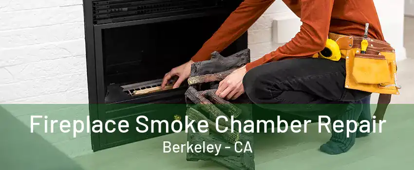 Fireplace Smoke Chamber Repair Berkeley - CA