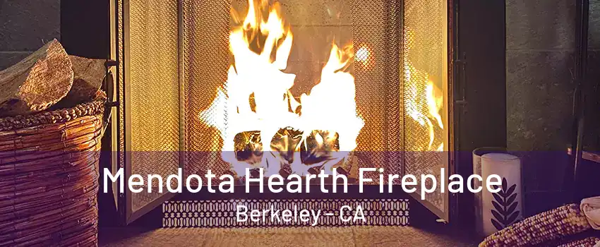 Mendota Hearth Fireplace Berkeley - CA