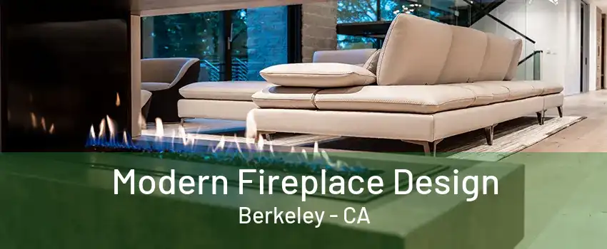 Modern Fireplace Design Berkeley - CA