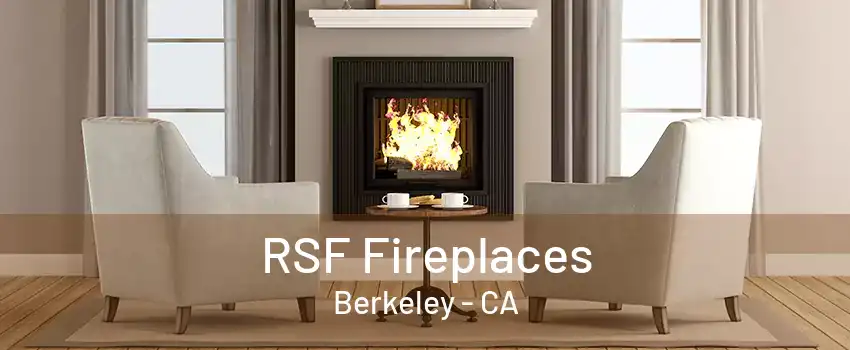 RSF Fireplaces Berkeley - CA