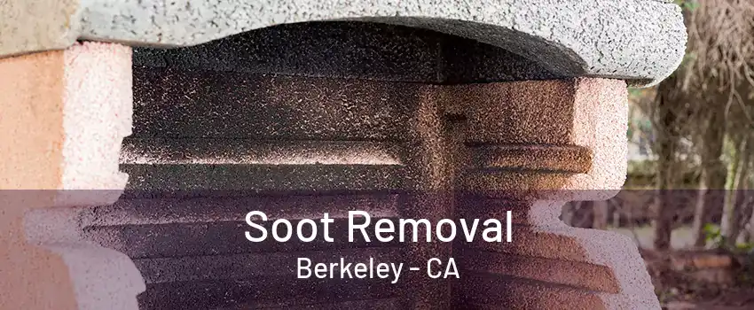 Soot Removal Berkeley - CA